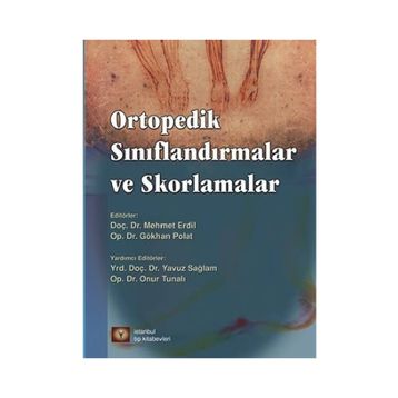 Ortopedik Sınıflandırmalar ve Skorlamalar - Gökhan Polat