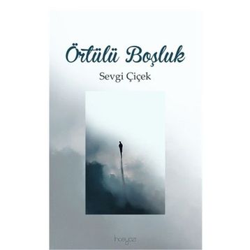 Örtülü Boşluk - Sevgi Çiçek