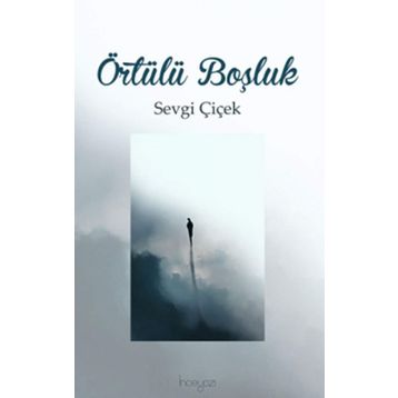 Örtülü Boşluk - Sevgi Çiçek
