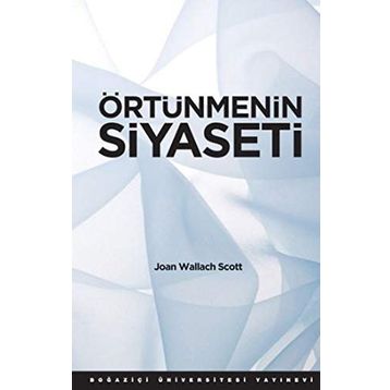ÖRTÜNMENİN SIYASETI - JOAN WALLACH SCOTT