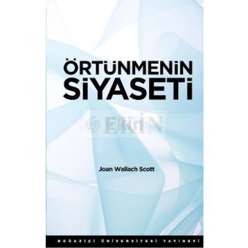 ÖRTÜNMENİN SIYASETI - JOAN WALLACH SCOTT