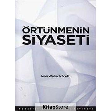ÖRTÜNMENİN SIYASETI - JOAN WALLACH SCOTT