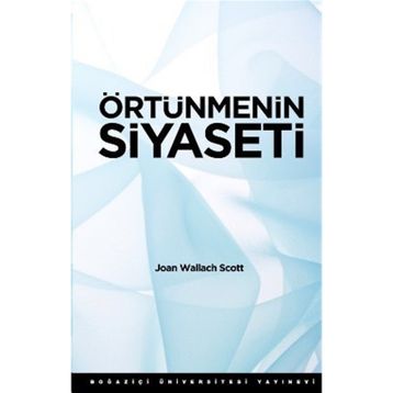 ÖRTÜNMENİN SIYASETI - JOAN WALLACH SCOTT