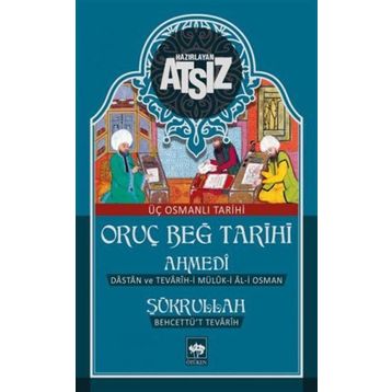 ORUÇ BEĞ TARIHI - NIHAL ATSIZ