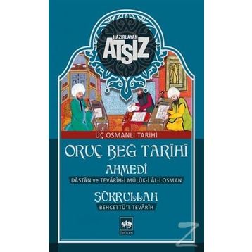 ORUÇ BEĞ TARIHI - NIHAL ATSIZ