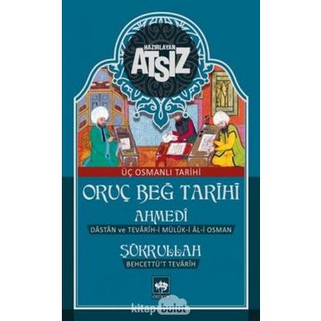 ORUÇ BEĞ TARIHI - NIHAL ATSIZ