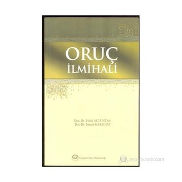 ORUÇ İLMİHALİ - İSMAİL KARAGÖZ; HALIL ALTUNTAŞ