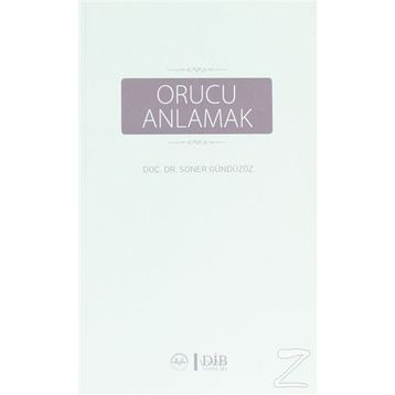 Orucu Anlamak - Soner Gündüzöz