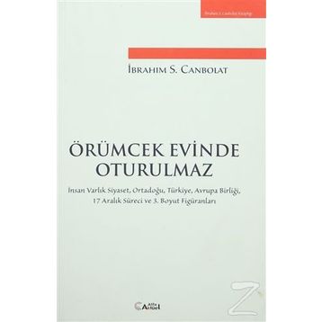 Örümcek Evinde Oturulmaz - İbrahim S.Canbolat