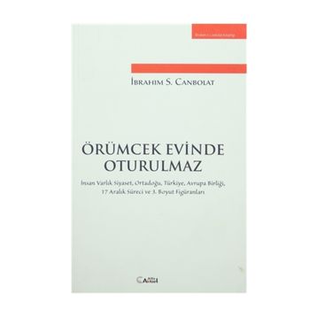 Örümcek Evinde Oturulmaz - İbrahim S.Canbolat
