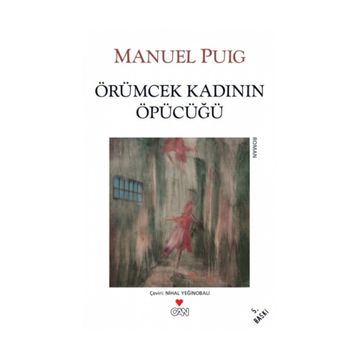 ÖRÜMCEK KADININ ÖPÜCÜĞÜ - MANUEL PUIG