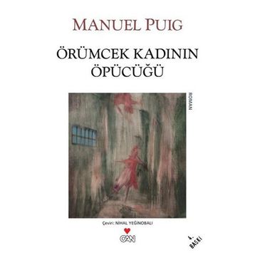ÖRÜMCEK KADININ ÖPÜCÜĞÜ - MANUEL PUIG