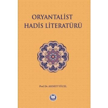 Oryantalist Hadis Literatürü - Ahmet Yücel