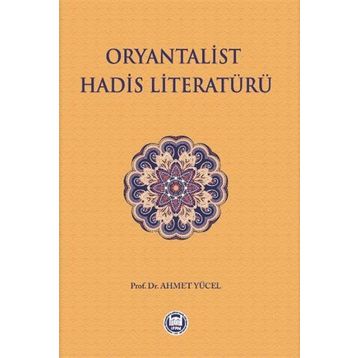 Oryantalist Hadis Literatürü - Ahmet Yücel
