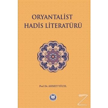 Oryantalist Hadis Literatürü - Ahmet Yücel