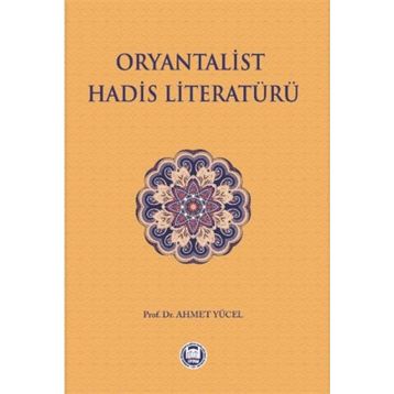 Oryantalist Hadis Literatürü - Ahmet Yücel