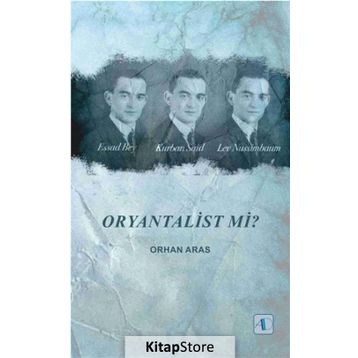 Oryantalist Mi? - Orhan Aras