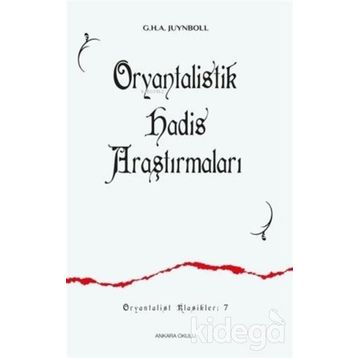 ORYANTALISTIK HADIS ARAŞTIRMALARI - G. H. A. JUYNBOLL