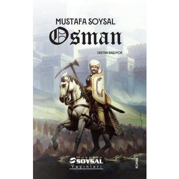 Osman – Destan Başlıyor - Mustafa Soysal