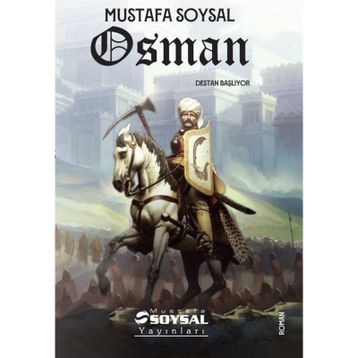 Osman – Destan Başlıyor - Mustafa Soysal