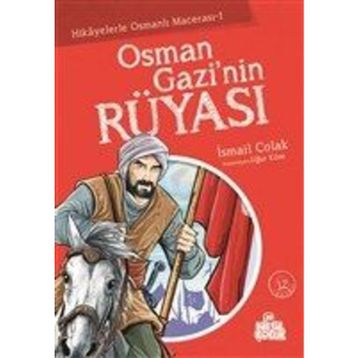 OSMAN GAZI'NIN RÜYASI - İSMAİL ÇOLAK