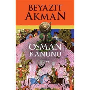 Osman Kanunu 1299 - Beyazıt Akman