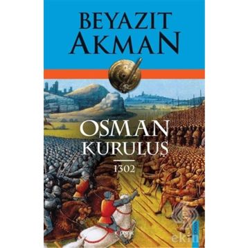 Osman Kuruluş 1302 - Beyazıt Akman