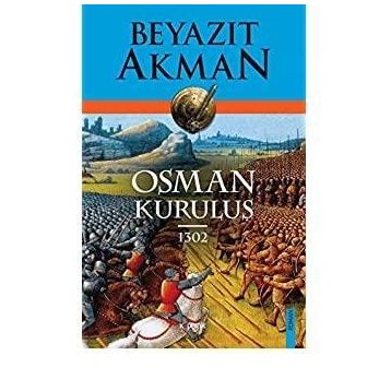 Osman Kuruluş 1302 - Beyazıt Akman