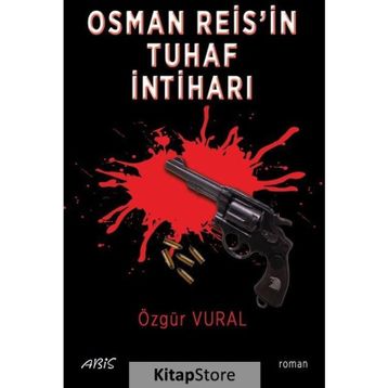 Osman Reis'in Tuhaf İntiharı - Özgür Vural