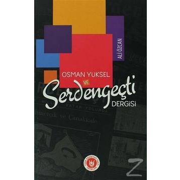 Osman Yüksel ve Serdengeçti Dergisi - Ali Özcan