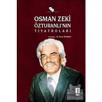 Osman Zeki Özturanlı’nın Tiyatroları - Öznur Özdancı