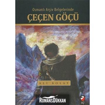Osmanlı Arşiv Belgelerinde Çeçen Göçü - Ali Bolat