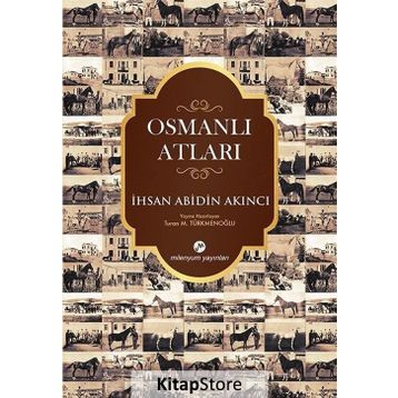 Osmanlı Atları İhsan Abidin Akıncı