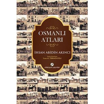 Osmanlı Atları İhsan Abidin Akıncı