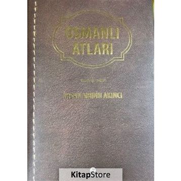 Osmanlı Atları İhsan Abidin Akıncı