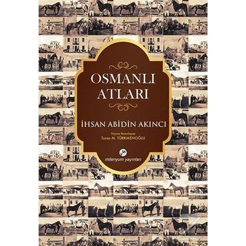 Osmanlı Atları İhsan Abidin Akıncı