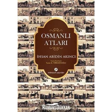 Osmanlı Atları İhsan Abidin Akıncı