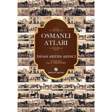Osmanlı Atları İhsan Abidin Akıncı