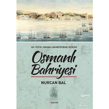 Osmanlı Bahriyesi - Nurcan Bal