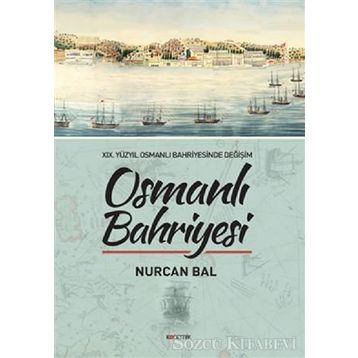 Osmanlı Bahriyesi - Nurcan Bal