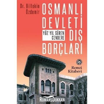 Osmanlı Devleti Dış Borçları - Biltekin Özdemir