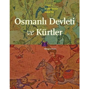 Osmanlı Devleti Ve Kürtler - İbrahim Özcoşar