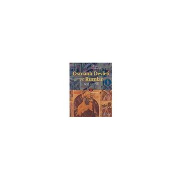 Osmanlı Devleti ve Rumlar 1453-1768 Molly Greene