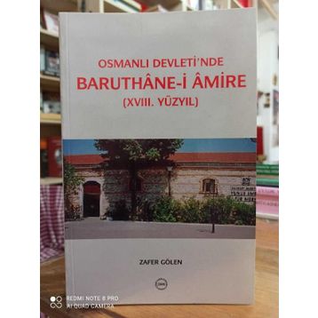 Osmanlı Devleti’nde Baruthane-i Amire - Zafer Gölen