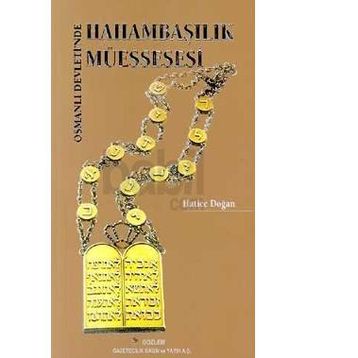 OSMANLI DEVLETINDE HAHAMBAŞILIK MÜESSESESİ - HATICE DOĞAN