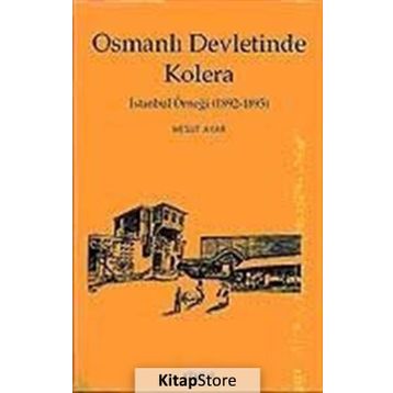 OSMANLI DEVLETINDE KOLERA İSTANBUL ÖRNEĞİ (1892-1895) - MESUT AYAR