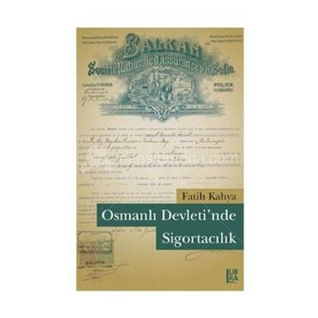 Osmanlı Devleti’nde Sigortacılık - Fatih Kahya