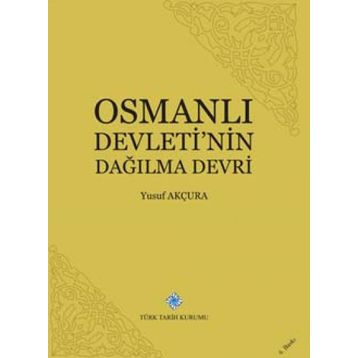 Osmanlı Devletinin Dağılma Devri - Yusuf Akçura