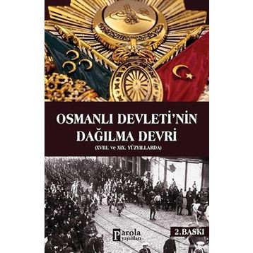 Osmanlı Devletinin Dağılma Devri - Yusuf Arçura