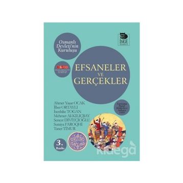 OSMANLI DEVLETI'NIN KURULUŞU EFSANELER VE GERÇEKLER - KOLEKTIF